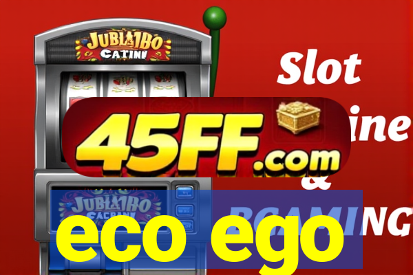 eco ego